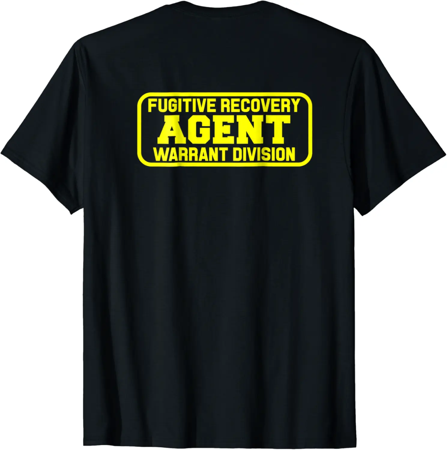 Fugitive Recovery Agent T-Shirt for Bounty Hunters Bail - Farhadheid Shop 37B07C7SSXV9