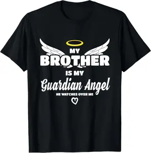 100%cotton My Brother Is My Guardian Angel He Watches Over Me In Memory T-Shirt