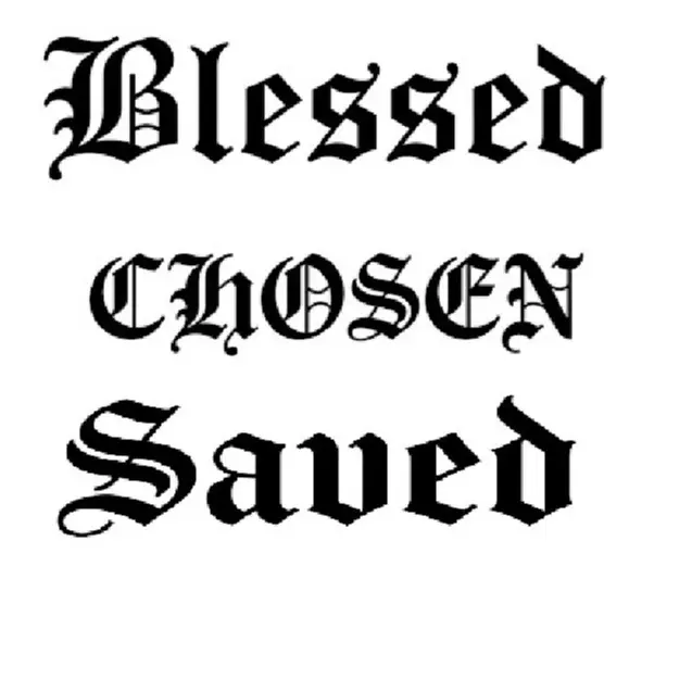 Blessed Chosen Saved Car Decal, Old English Font Christian Vinyl Sticker, Gothic Faith Bumper Sticker, Laptop Tumbler Window Decal, Words Decal, Quote Sticker