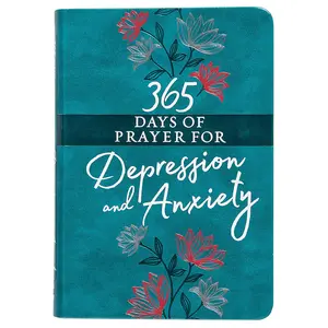 365 Days of Prayer for Depression & Anxiety – Daily Hope & Comfort - Imitation Leather