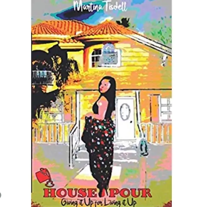 House Pour - Memoir Inspiring Journey to Becoming Who She Is, Was, and Will Be.