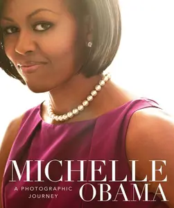 USED-Michelle Obama: A Photographic Journey (Hardcover)