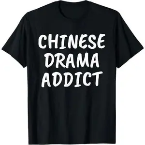 Chinese Drama Addict C-Drama Lover T-Shirt