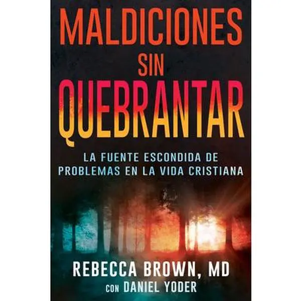 USED Book - Maldiciones Sin Quebrantar: La Fuente Escondida de Problemas En La Vida Cristiana by Brown, Rebecca (Paperback) - Spanish