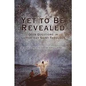 USED-Yet to Be Revealed by Givens, Terryl L. (Paperback)