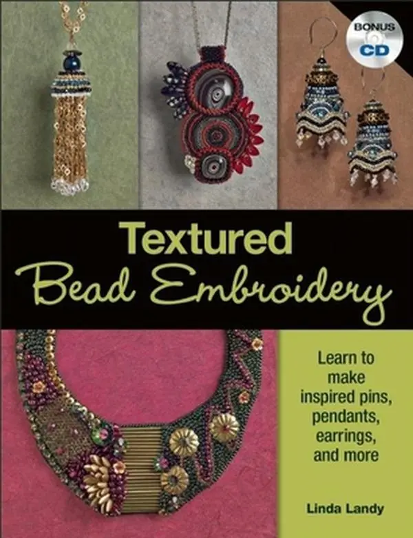 USED Book - Textured Bead Embroidery: Learn to Make Inspired Pins, Pendants, Earrings, and More [With CDROM] by Landy, Linda (Paperback) - english