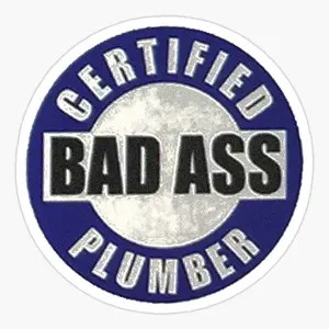 Certified Bad Ass Plumber Sticker KOR