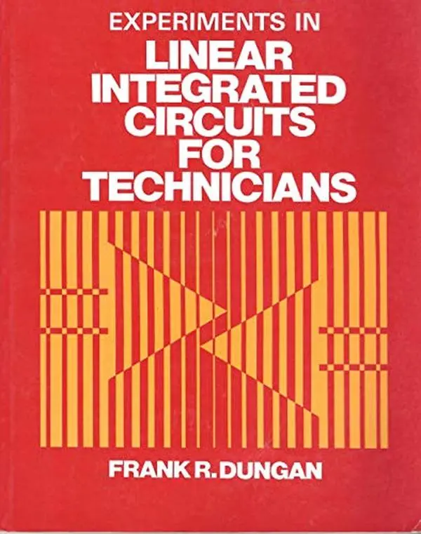 USED-Linear Integrated Circuits for Technicians: Laboratory Manual by Frank R. Dungan (Hardcover)