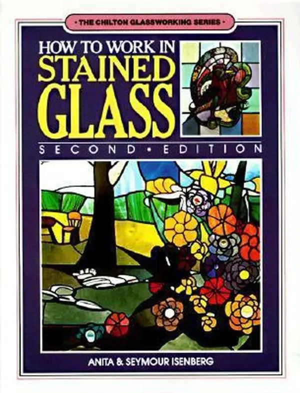 Used Book - How to Work in Stained Glass by Anita Isenberg, Paperback, Art Tutorials, Craft Ideas, Glassworking Guide, Stained Glass Projects Resource