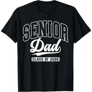 100% Cotton Unisex Proud Senior Dad Class Of 2026 Graduation 2026 Senior Dad 26 T-Shirt
