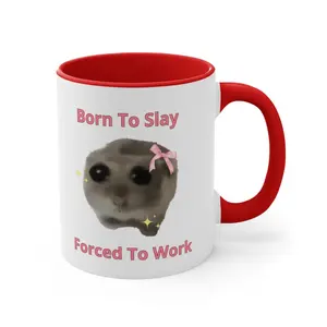 Born To Slay Sad Hamster Mug Born To Slay Forced To Work Tiktok meme Cute Coffee Y2k Mug Viral Meme Mug Funny Viral Meme Gen Z Mug