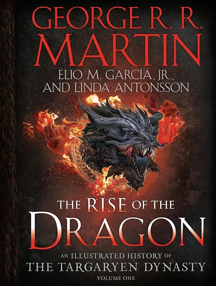 The Rise of the Dragon: An Illustrated History of the Targaryen Dynasty, Volume One (The Targaryen Dynasty: The House of the Dragon), Dance Of The Dragons, Dragonlords