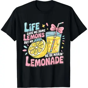 Life Gave Me Lemon But My Jesus Makin Lemonade Christian T-Shirt