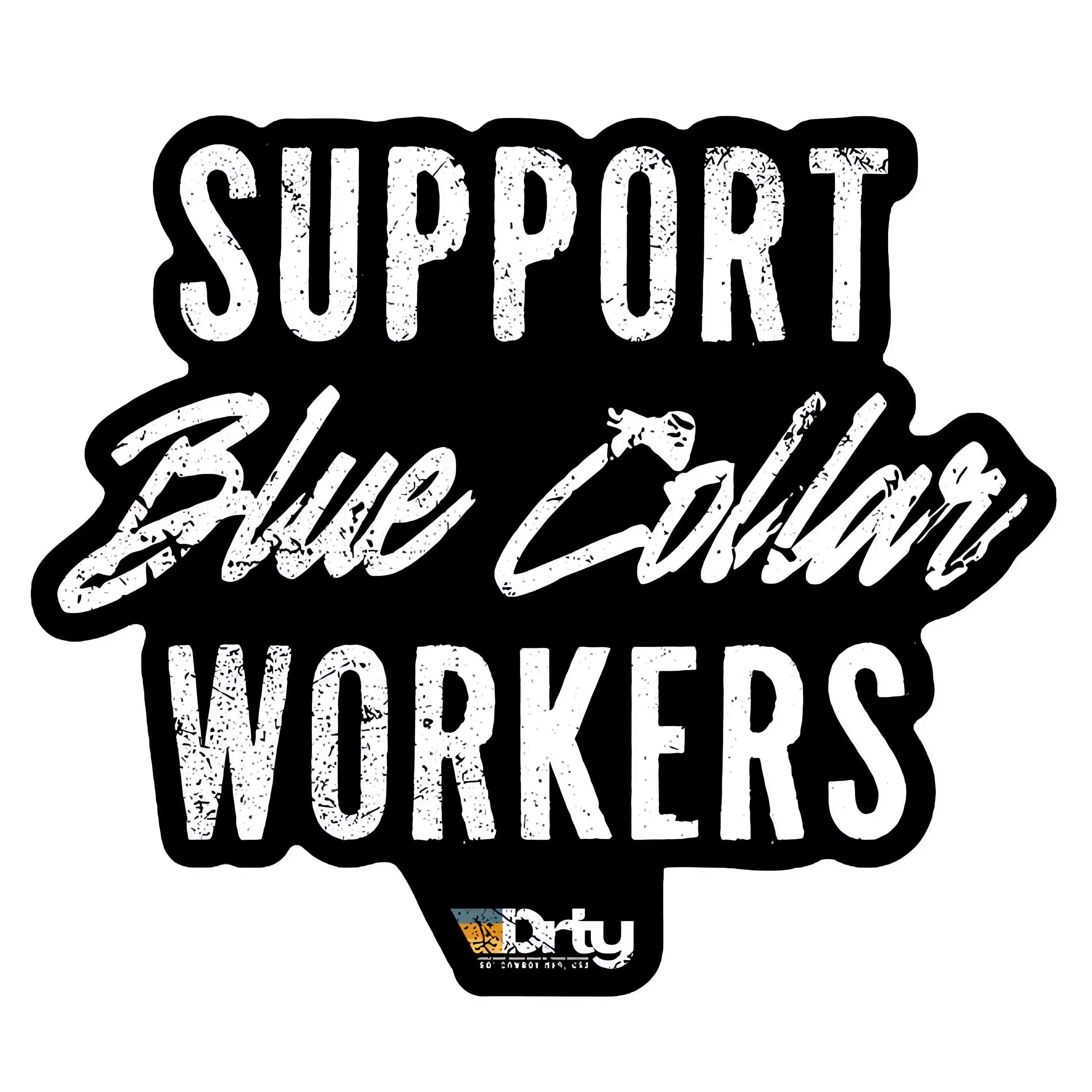 Show Support for Blue Collar Workers Automotive Vinyl Decal, Durable Car Decorative Stickers, Message Decal for Car Exterior, Automotive Vehicle Accessory