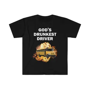 God's Drunkest Driver T-Shirt, Humor T-shirt, Funny Gift, Funny Meme shirt, Unisex Offensive T-Shirt, Funny T-Shirt, Satire Shirt