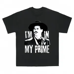 I'm In My Prime - Doc Holliday Tombstone Quote - Unisex T-Shirt