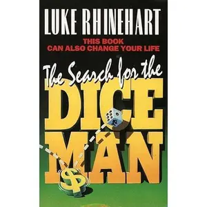USED-The Search for the Dice Man by Luke Rhinehart (Paperback)