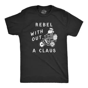 Mens Rebel Without A Claus T Shirt Funny Xmas Partying Cool Santa Tee for Guys Mens Funny T Shirts Cool Vintage Fashion T-Shirt Gift Classic Menswear Christmas Apparel for Men Funny Drinking Short Sleeve Black -
