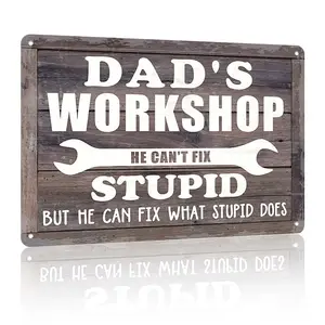Dad's Workshop Humor Wall Decor - "He Can't Fix Stupid But Fix What Stupid Does" Garage Man Cave Sign 12x8 Inch Aluminum Metal Sign
