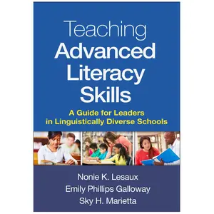 USED-Teaching Advanced Literacy Skills: A Guide for Leaders in Linguistically Diverse Schools by Lesaux, Nonie K. (Paperback)