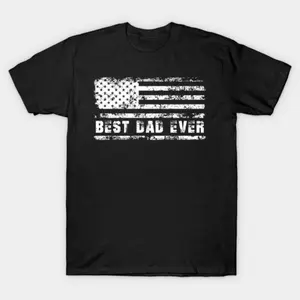 Best Dad Ever With US American Flag Gifts For Men Fathers Day T-Shirt