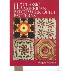USED-115 Classic American Patchwork Quilt Patterns by Maggie Malone (Paperback)
