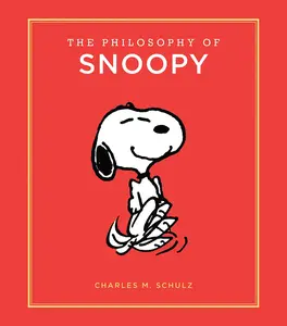 The Philosophy of Snoopy -- Charles M. Schulz - Hardcover