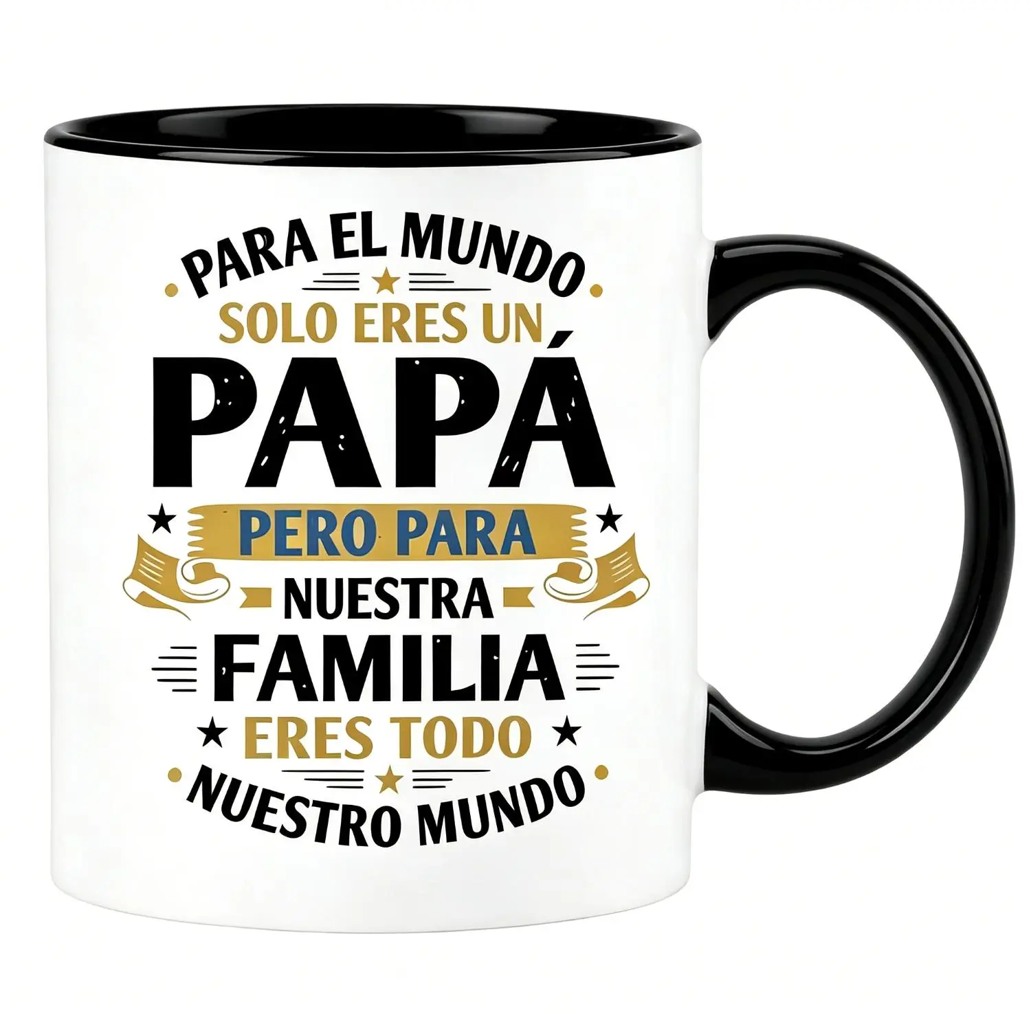 Spanish "You’re Just a Dad to the World, But You’re Our Whole World" Mug Perfect Fathers Day Gift for Spanish Speaking Dads - Family Love Mug Fathers Day Gift for Hispanic Dads - Spanish Quote Mug