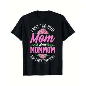 Funny I Have Two Titles Mom & Mommom Graphic T-Shirt - Women's Mother's Day Gift Idea - Soft Breathable Cotton Crew Neck Tee - Sizes - Perfect Grandma Present Birthday Shirt - Lightweig, PLUS SIZE
