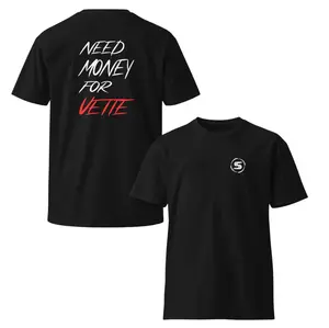 Need Money for Vette Graphic Tee - Bold 2-Sided Design for Car Enthusiasts, Fun Streetwear Statement, Perfect for Corvette Fans & Automotive Lovers