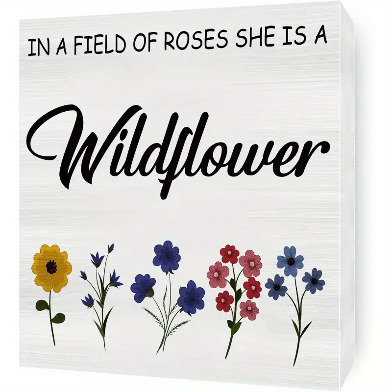 Country in a Field of Roses She is a Wildflower Wooden Plaque Sign Desk Decor Rustic Motivational Floral Theme Desk Sign 5x5 Inch