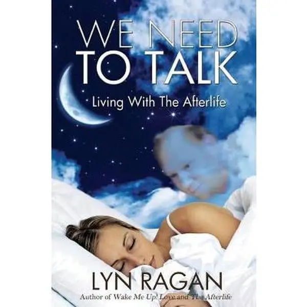 USED Book - We Need To Talk: Living With The Afterlife by Ragan, Lyn (Paperback) - english