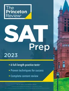 USED-Princeton Review SAT Prep, 2023: 6 Practice Tests + Review & Techniques + Online Tools by The Princeton Review (Paperback)