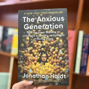 Anxious Generation : How the Great Rewiring of Childhood Is Causing an Epidemic