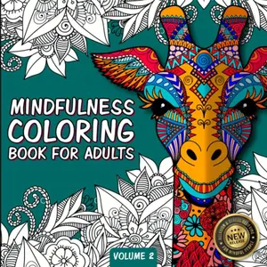 Mindfulness Coloring Book For Adults: Zen Coloring Book For Mindful People | Adult Coloring Book With Stress Relieving Designs Animals  Mandalas