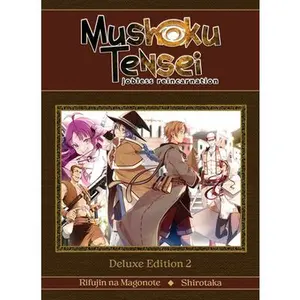 Mushoku Tensei: Jobless Reincarnation Deluxe Edition 2 (Light Novel) (Vol. 4-6 Hardcover Omnibus) -- Rifujin Na Magonote, Hardcover