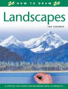 USED-How To Draw Landscapes: A Step-by-step Guide For Beginners With 10 Projects by Ian Sidaway (Paperback)