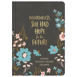 USED-Nevertheless, She Had Hope for the Future: Inspiring Devotions and Prayers for Women by Quesenberry, Valorie (Hardcover)