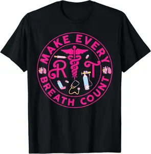 100% Cotton Respiratory Therapist Make Every Breath Count RT Nurse T-Shirt