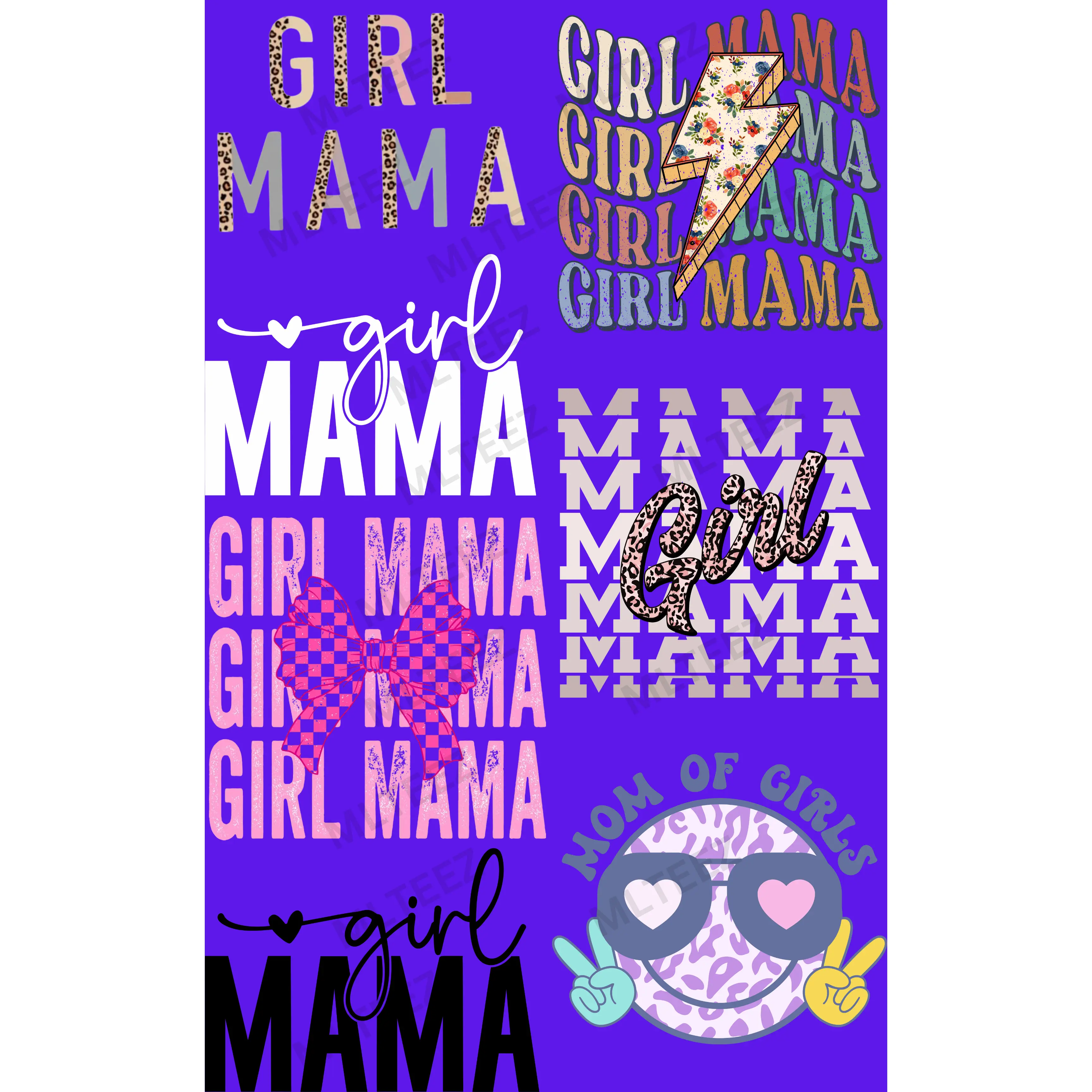 GIRL MAMA (1) PREMADE GANGSHEET  - 22X36  DTF TRANSFERS - DIRECT TO FILM