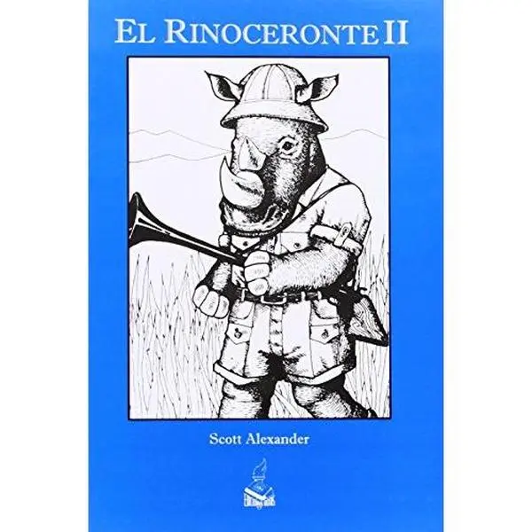 USED Book - El rinoceronte II : rinocerología avanzada by Scott Alexander (Paperback) - spanish