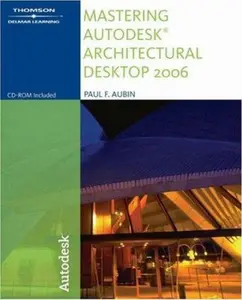 USED-Mastering AutoCAD Architectural Desktop 2006 for Architecture by Paul F. Aubin (Paperback)