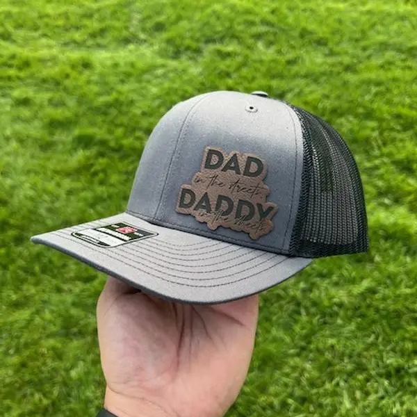 Dad In The Streets, Daddy In The Sheets Hat!