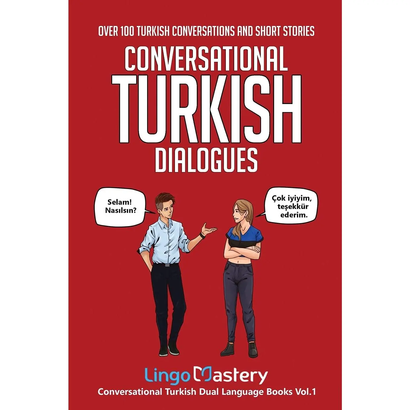 Conversational Turkish Dialogues: Over 100 Turkish Conversations and Short Stories