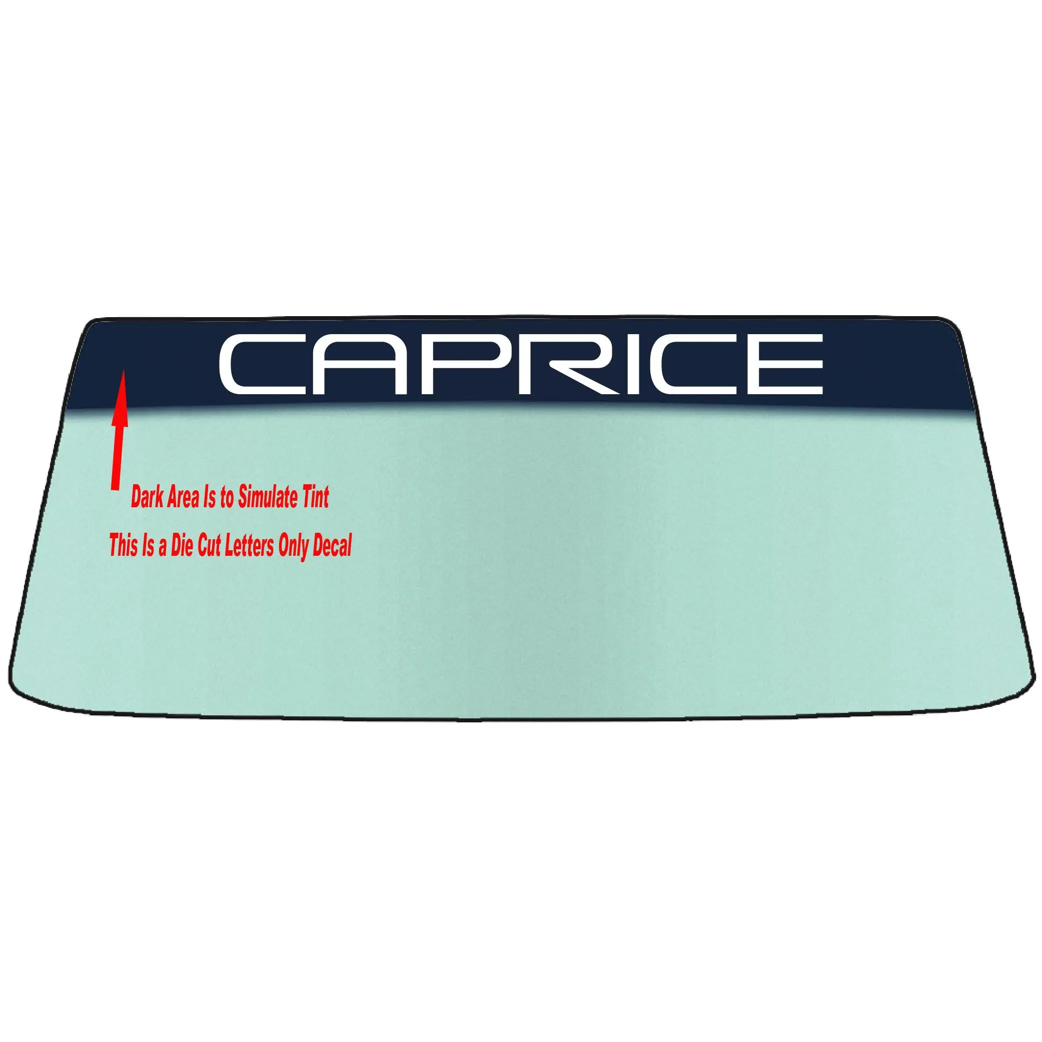 Fits A CHEVROLET CAPRICE Vehicle Custom Windshield Banner Graphic Die Cut Decal - Vinyl Application Tool Included