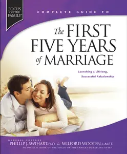 USED-The First Five Years of Marriage: Launching a Lifelong, Successful Relationship by Swihart, Phillip J. (Hardcover)