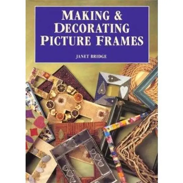Used Hard Cover Book - Making & Decorating Photo Frames, Art Frame Design Guide by Janet Bridge (English, 40 Projects, Excellent Condition, Literature & Art Category)