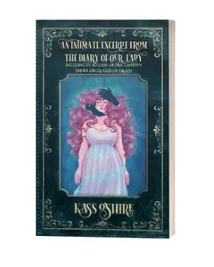 An Intimate Excerpt from the Diary of Our Lady by Kass O'Shire - Divine Enemies to Lovers Tale with 3 Art Prints & 4 Stickers