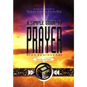 USED-A Simple Guide to Prayer for beginners by Batool Al-Toma (Paperback)