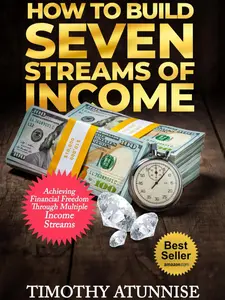 How to Build Seven Streams of Income: Achieving Financial Freedom Through Multiple Income Streams (Financial Freedom Series) Paperback